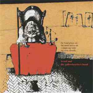 Brasil And The Gallowbrothers Band - The Band Plays On, The Dunes Move On (Caught Me With My Eyes Closed) mp3 album