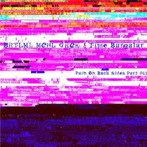 Brtlmj Mchl Grck / Time Burgalar - Pain On Both Sides Part 011 mp3 album