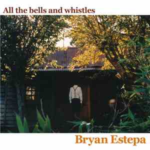 Bryan Estepa - All The Bells And Whistles mp3 album