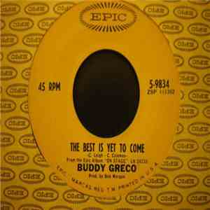 Buddy Greco - The Best Is Yet To Come / Time's A Wastin' While You're Gone mp3 album
