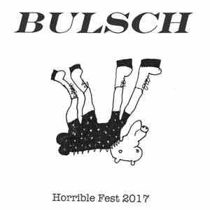 Bulsch - Horrible Fest 2017 mp3 album