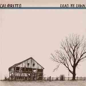 Calibretto - Dead By Dawn mp3 album
