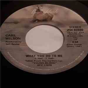 Carl Wilson - What You Do To Me mp3 album