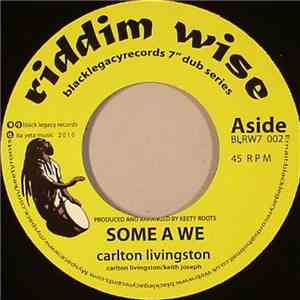 Carlton Livingston / Keety Roots - Some A We mp3 album