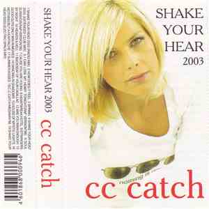 CC Catch - Shake Your Hear 2003 mp3 album