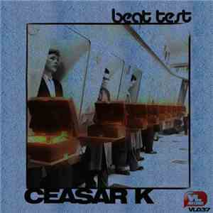 Ceasar K - Beat Test mp3 album