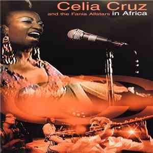 Celia Cruz And The Fania All Stars - In Africa mp3 album