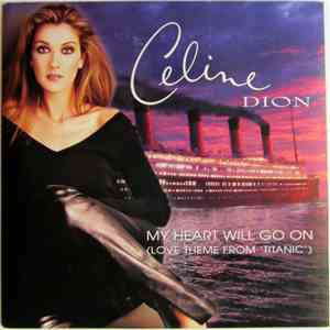 Celine Dion - My Heart Will Go On (Love Theme From 'Titanic') mp3 album