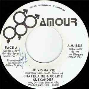 Chatelaine & Goldie Alexander - Je Vis Ma Vie mp3 album
