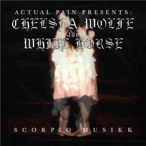 Chelsea Wolfe and White Horse  - Scorpio Musikk mp3 album