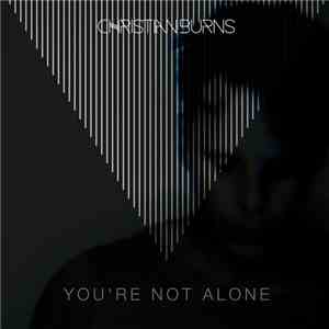 Christian Burns - You're Not Alone mp3 album