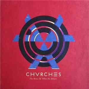 Chvrches - The Bones Of What You Believe mp3 album
