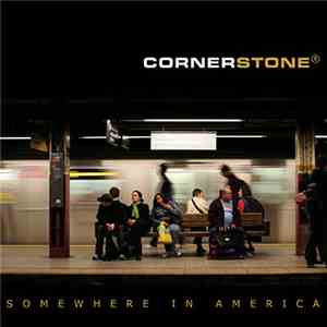Cornerstone ® - Somewhere in America mp3 album