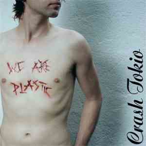 Crash Tokio - We Are Plastic mp3 album