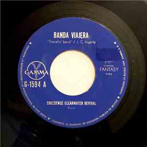 Creedence Clearwater Revival - Banda Viajera = Travelin' Band / Quién Detendrá La Lluvia = Who'll Stop The Rain mp3 album