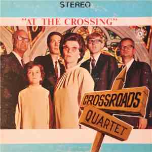 Crossroads Quartet  - At The Crossing mp3 album
