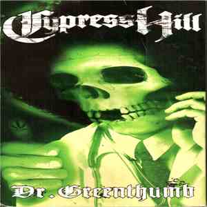 Cypress Hill - Dr Greenthumb / Tequilla Sunrise mp3 album
