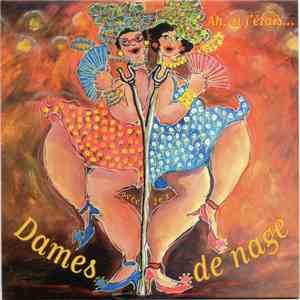 Dames de Nage, Valérie Imbert, Brigitte Kloareg - Ah' si j'étais mp3 album