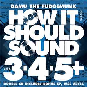 Damu The Fudgemunk - How It Should Sound Vols. 3-4-5+ mp3 album