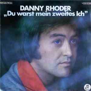 Danny Rhoder - Du Warst Mein Zweites Ich mp3 album