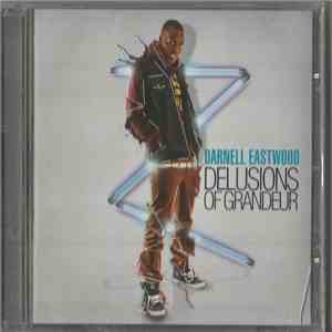 Darnell Eastwood - Delusions Of Grandeur mp3 album