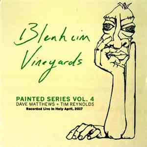 Dave Matthews & Tim Reynolds - Blenheim Vineyards Painted Series Vol. 4 mp3 album