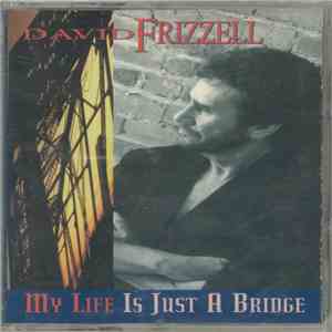 David Frizzell - My Life Is Just A Bridge mp3 album