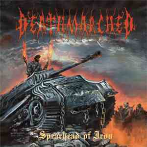 Deathmarched - Spearhead Of Iron mp3 album