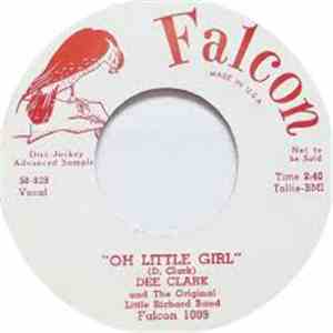 Dee Clark And The Original Little Richard Band - Oh Little Girl mp3 album