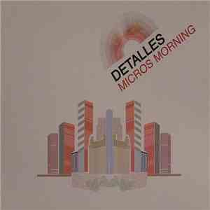 Detalles - Micros Morning mp3 album