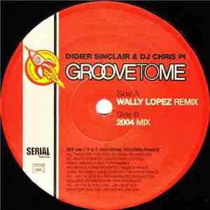 Didier Sinclair & DJ Chris Pi - Groove To Me 2004 mp3 album