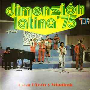 Dimension Latina '75 - Oscar D'Leon Y Wladimir Lozano - Dimension Latina '75 mp3 album