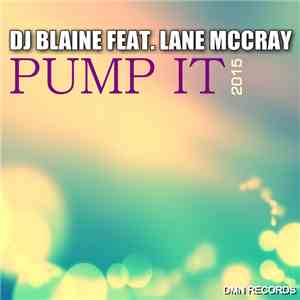 DJ Blaine Feat. Lane McCray - Pump It 2015 mp3 album