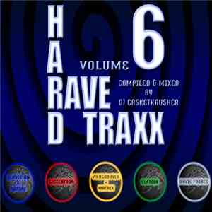 DJ Casketkrusher - Hard Rave Traxx, Volume 6 mp3 album