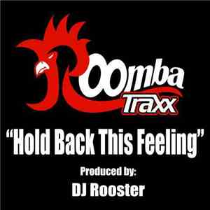 DJ Rooster - Hold Back This Feeling mp3 album
