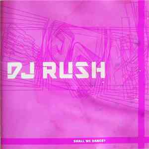 DJ Rush - Shall We Dance? mp3 album