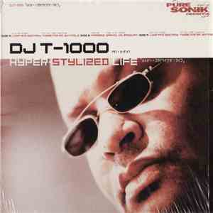 DJ T-1000 - Hyper-Stylized Life EP mp3 album