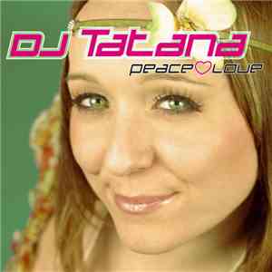 DJ Tatana - Peace & Love mp3 album
