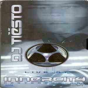 DJ Tiësto - Live At Innercity - Amsterdam RAI mp3 album