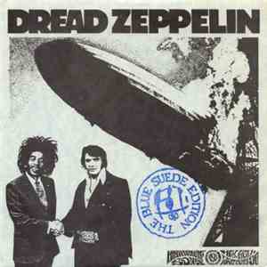 Dread Zeppelin - Immigrant Song / Hey, Hey, What Can I Do mp3 album