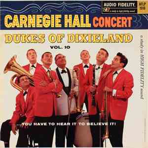 Dukes Of Dixieland - Carnegie Hall Concert: Dukes Of Dixieland Vol. 10 mp3 album
