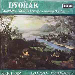Dvořák, Kertesz, London Symphony - Symphony No. 6 In D Major ● Carnival Overture mp3 album