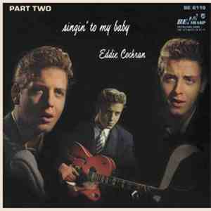 Eddie Cochran - Singin' To My Baby : Part Two mp3 album