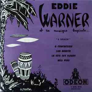 Eddie Warner Et Sa Musique Tropicale - 4 Baiaos mp3 album