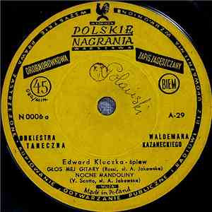 Edward Kluczka, Lidia Czarska, Orkiestra Taneczna Waldemara Kazaneckiego - Głos Mej Gitary mp3 album