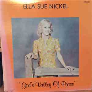 Ella Sue Nickel - God's Valley Of Peace mp3 album