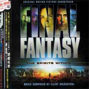 Elliot Goldenthal - Final Fantasy: The Spirits Within (Original Motion Picture Soundtrack) mp3 album