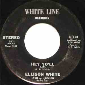 Ellison White - Hey Yo'll Yall / You Don't Know Me mp3 album