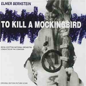 Elmer Bernstein - To Kill A Mockingbird mp3 album
