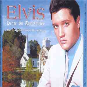 Elvis Presley - Peace In The Valley: The Complete Gospel Recordings mp3 album